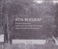 Kita Bersikap Empat Dasawarsa Kekerasan Terhadap Perempuan dalam Perjalan Berbangsa