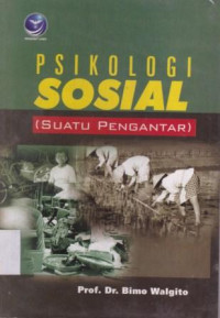 Psikologi Sosial (Suatu Pengantar)