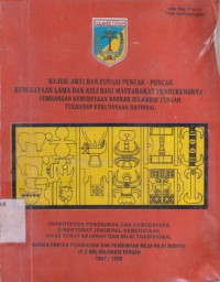 Wujud, Arti dan Fungsi Puncak-Puncak Kebudayaan Lama dan Asli Bagi Masyarakat Pendukungnya : Sumbangan Kebudayaan Daerah Sulawesi Tengah Terhadap Kebudayaan Nasional
