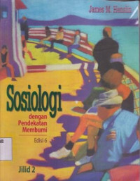 Sosiologi dengan Pendekatan Membumi Jilid 2