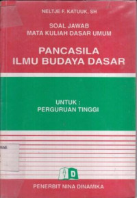 Soal Jawab Mata Kuliah Dasar Umum Pancasila Ilmu Budaya Dasar untuk Perguruan Tinggi