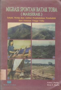Migrasi Spontan Batak Toba (Marserak): Sebab, Motip dan Akibat Perpindahan Penduduk