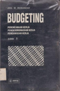 Budgeting : Perencanaan Kerja, Pengkoordinasian Kerja, Pengawasan Kerja
