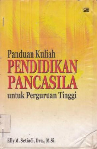 Panduan Kuliah Pendidikan Pancasila untuk Perguruan Tinggi