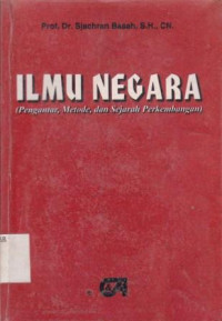 Ilmu Negara : Pengantar, Metode, dan Sejarah Perkembangan