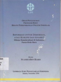 Reformasi untuk Demokrasi, atau Korupsi dan Anarki? (Dilema Demokratisasi di Indonesia Pasca-Orde)