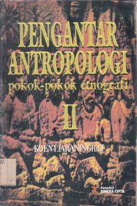 Pengantar Antropologi II : Pokok-Pokok Etnografi
