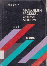 Manajemen Produksi/Operasi Modern Jilid I